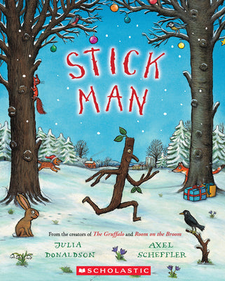 Book cover of Stick Man by Donaldson, Julia