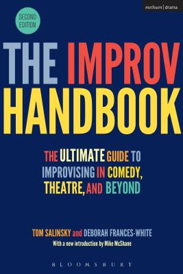 The Improv Handbook: The Ultimate Guide to Improvising in Comedy, Theatre, and Beyond by Tom Salinsky book cover
