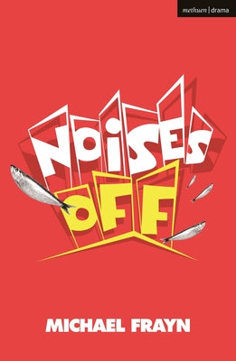 Book cover of Noises Off by Frayn, Michael