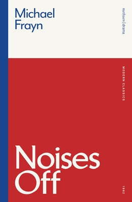 Book cover of Noises Off by Frayn, Michael