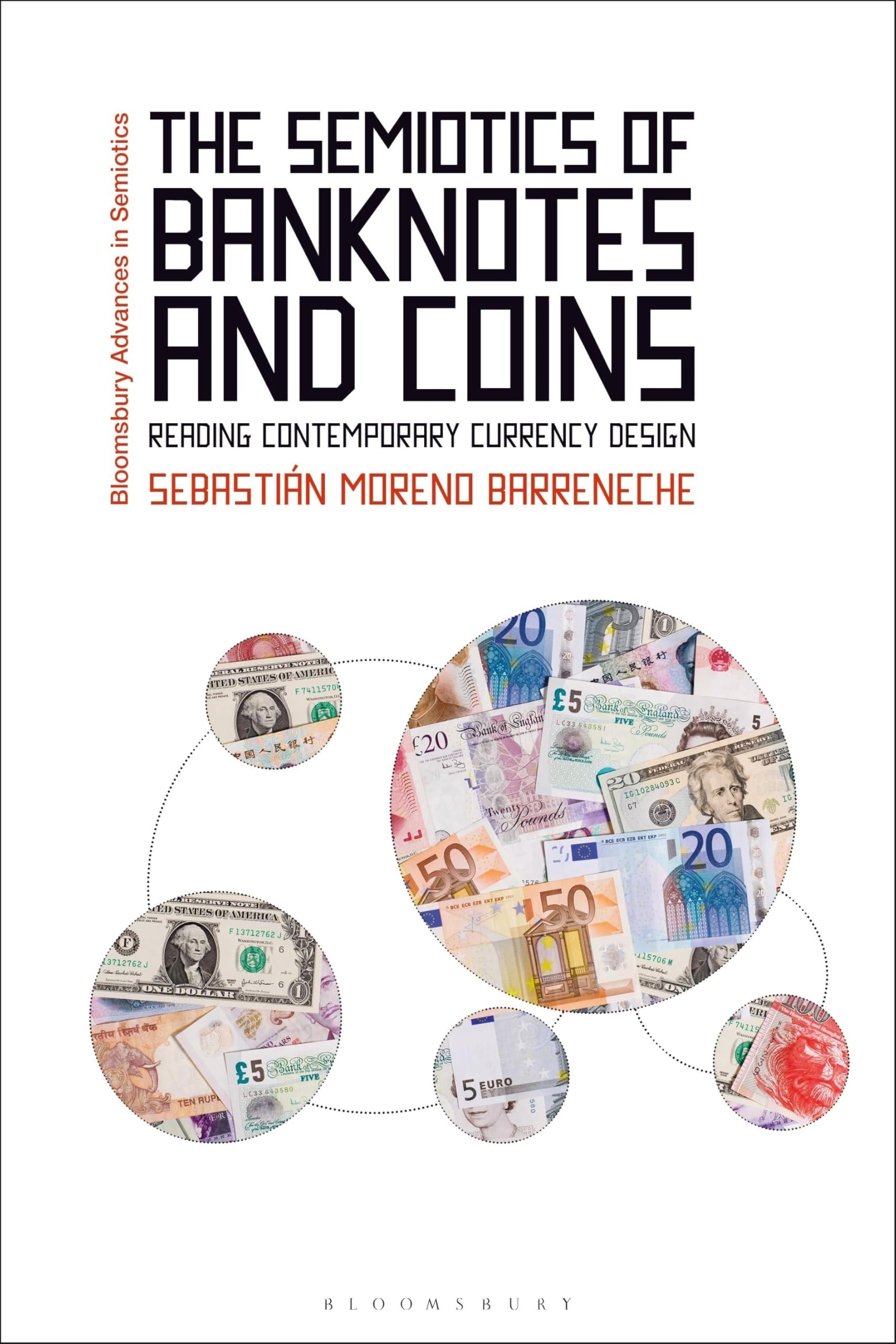 Book cover of The Semiotics of Banknotes and Coins: Reading Contemporary Currency Design by Barreneche, Sebasti