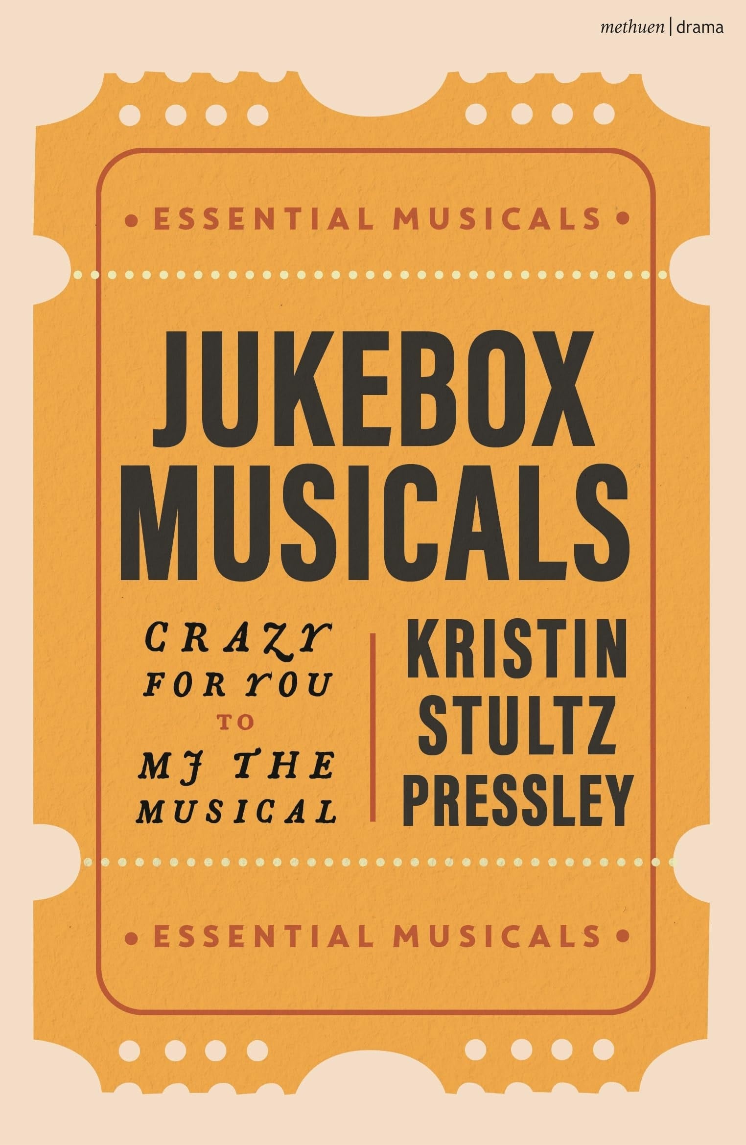 Book cover of Jukebox Musicals: Crazy for You to Mj the Musical by Pressley, Kristin Stultz