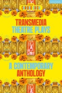 Book cover of Transmedia Theatre Plays: A Contemporary Anthology by Balogun, Fehinti