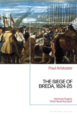 The Siege of Breda, 1624-25: Herman Hugo's First-Hand Account by Paul Arblaster book cover