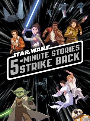 Book cover of 5-Minute Star Wars Stories Strike Back by Lucasfilm Press