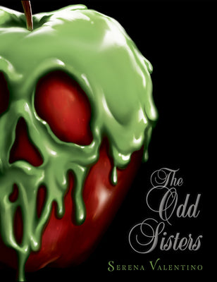 Book cover of The Odd Sisters: A Tale of the Three Witches by Valentino, Serena