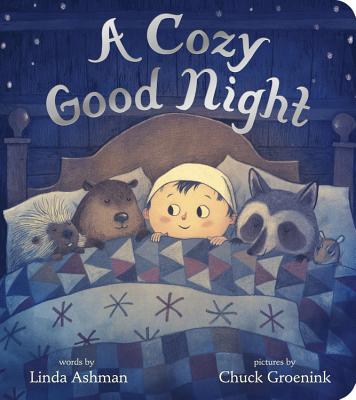 A Cozy Good Night: The Perfect Gift Book and Wintry Bedtime Story for Animal-Loving Kids Ages 0-3 by Linda Ashman book cover