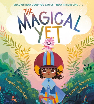 Book cover of The Magical Yet by Diterlizzi, Angela