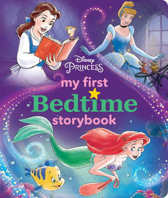 Book cover of Disney Princess My First Bedtime Storybook by Disney Books