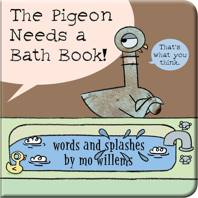 Book cover of The Pigeon Needs a Bath Book! by Willems, Mo