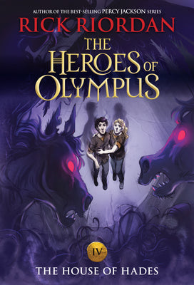 Book cover of Heroes of Olympus, The, Book Four: House of Hades, The-(New Cover) by Riordan, Rick