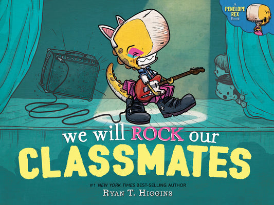 We Will Rock Our Classmates: A Penelope Rex Book by Higgins, Ryan T. book cover
