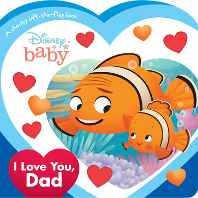 Disney Baby: I Love You, Dad by Disney Books book cover