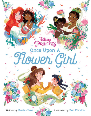 Disney Princess: Once Upon a Flower Girl by Marie Chow book cover