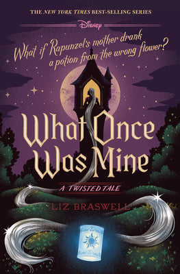 Book cover of What Once Was Mine: A Twisted Tale by Braswell, Liz