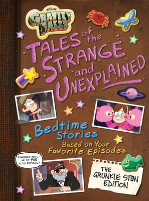 Book cover of Gravity Falls: Gravity Falls: Tales of the Strange and Unexplained: (Bedtime Stories Based on Your Favorite Episodes!) by Disney Books