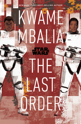 Book cover of Star Wars: The Last Order by Mbalia, Kwame