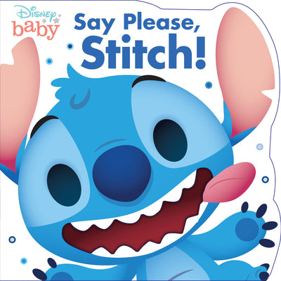 Disney Baby: Say Please, Stitch! by Disney Books book cover