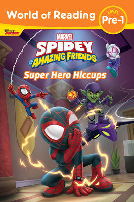 Book cover of World of Reading: Spidey and His Amazing Friends: Super Hero Hiccups by Disney Books