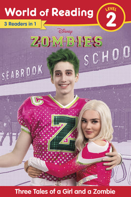 Book cover of World of Reading: Disney Zombies: Three Tales of a Girl and a Zombie, Level 2 by Disney Books