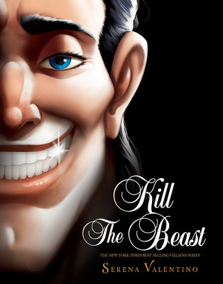 Book cover of Kill the Beast: A Tale of Everyone's Favorite Guy by Valentino, Serena