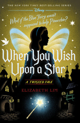 When You Wish Upon a Star: A Twisted Tale by Elizabeth Lim book cover