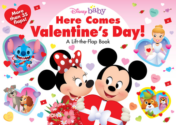 Disney Baby: Here Comes Valentine's Day!: A Lift-The-Flap Book by Disney Books book cover