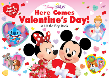 Disney Baby: Here Comes Valentine's Day!: A Lift-The-Flap Book by Disney Books book cover