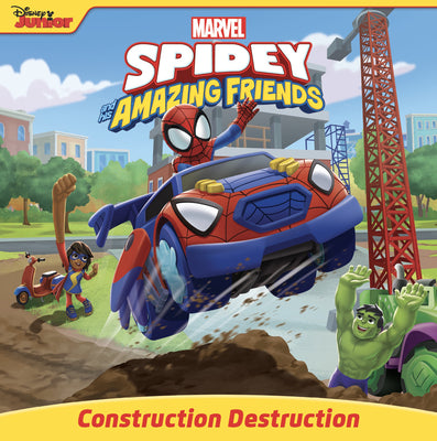 Spidey and His Amazing Friends: Construction Destruction by Behling, Steve book cover