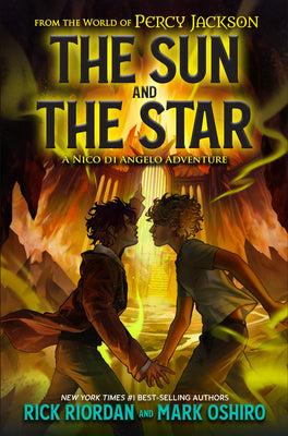 Book cover of From the World of Percy Jackson: The Sun and the Star: A Nico Di Angelo Adventure by Riordan, Rick