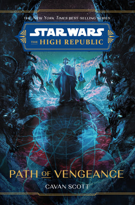 Star Wars: The High Republic: Path of Vengeance by Cavan Scott book cover