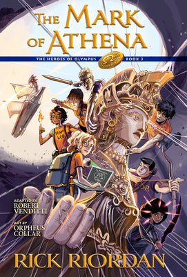 The Heroes of Olympus, Book Three: The Mark of Athena: The Graphic Novel by Rick Riordan book cover