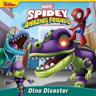 Book cover of Spidey and His Amazing Friends: Dino Disaster by Behling, Steve