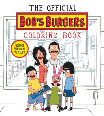 Book cover of The Official Bob's Burgers Coloring Book by Bouchard, Loren