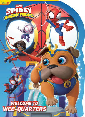 Spidey and His Amazing Friends: Welcome to Web-Quarters (Marvel) by Behling, Steve book cover