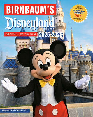 Book cover of Birnbaum's 2025'2026 Disneyland Resort: The Official Vacation Guide by Birnbaum Guides