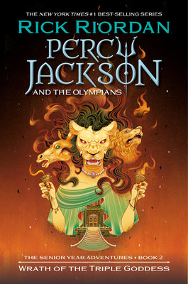 Percy Jackson and the Olympians: Wrath of the Triple Goddess: The Senior Year Adventures, Book 2 by Riordan, Rick book cover