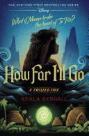 Book cover of How Far I'll Go: A Twisted Tale by Kendall, Keala