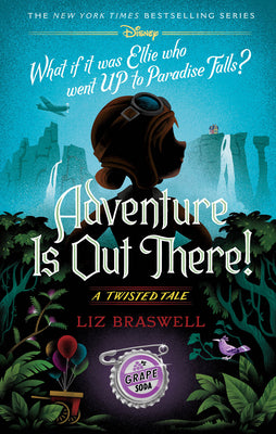 Book cover of Adventure Is Out There!: A Twisted Tale by Braswell, Liz
