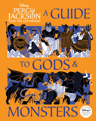 Book cover of Percy Jackson and the Olympians: A Guide to Gods & Monsters by Peters True Stephanie