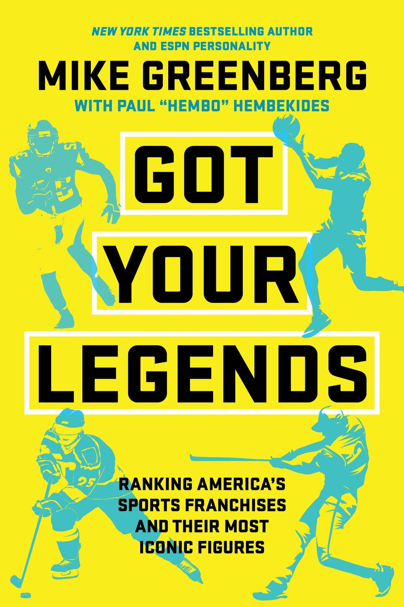 Book cover of Got Your Legends: Ranking Americas Sports Franchises and Their Most Iconic Figures by Greenberg, Mike