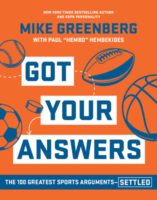 Got Your Answers: The 100 Greatest Sports Arguments Settled by Mike Greenberg book cover