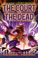 Book cover of From the World of Percy Jackson: The Court of the Dead: A Nico Di Angelo Adventure by Riordan, Rick