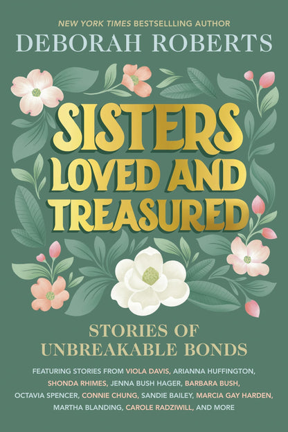 Book cover of Sisters Loved and Treasured: Stories of Unbreakable Bonds by Roberts, Deborah