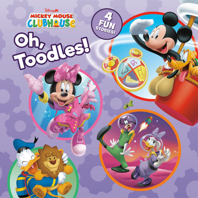 Mickey Mouse Clubhouse: Oh, Toodles!: 4-In-1 Storybook by Disney Book Group book cover