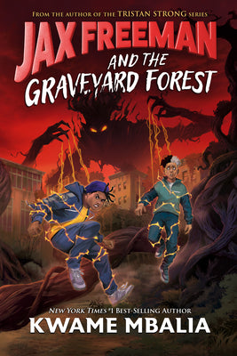 Jax Freeman and the Graveyard Forest by Mbalia, Kwame book cover