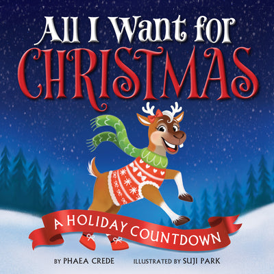 All I Want for Christmas: A Holiday Countdown by Phaea Crede book cover