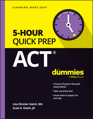 Book cover of ACT 5-Hour Quick Prep for Dummies by Hatch, Lisa Zimmer