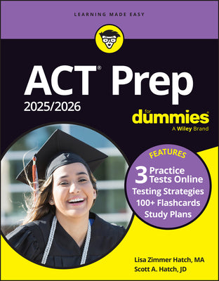 Book cover of ACT Prep 2025/2026 for Dummies: Book + 3 Practice Tests + 100+ Flashcards Online by Hatch, Lisa Zimmer