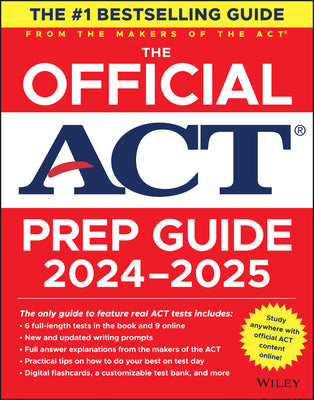 Book cover of The Official ACT Prep Guide 2024-2025: Book + 9 Practice Tests + 400 Digital Flashcards + Online Course by ACT